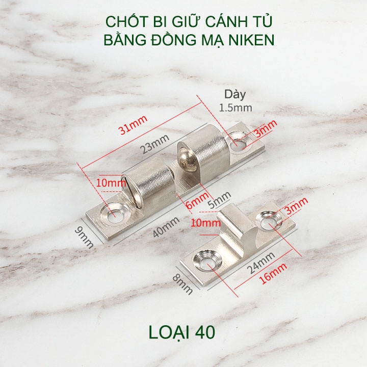 01 Chốt bi giữ cánh tủ đa nằng bằng đồng mạ niken, điều chỉnh được độ chặt, có nhiều kích cỡ cho khác lựa chọn