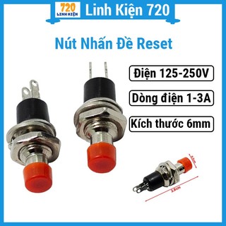 Nút nhấn reset, nút đề sắt nhỏ 6mm 2 chân