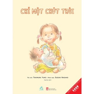 Sách ehon - Chỉ một chút thôi - Quảng Văn