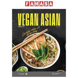 Sách vegan asian - đi khắp châu á để ăn chay