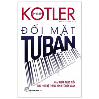 P.kotler. đối mặt tư bản - philip kotler 2018 new 100% hcm.po