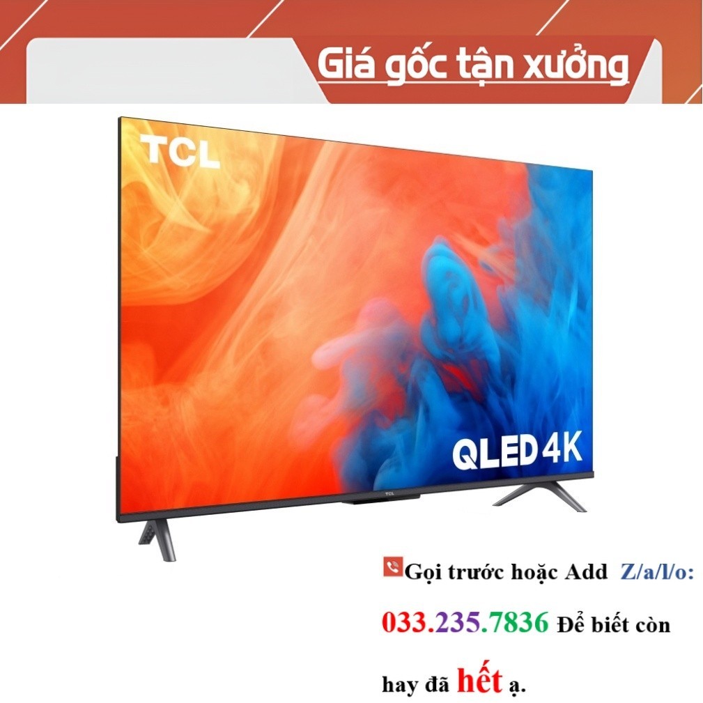 55Q646  Google Tivi QLED TCL 4K 55 inch 55Q646  <<Hãng