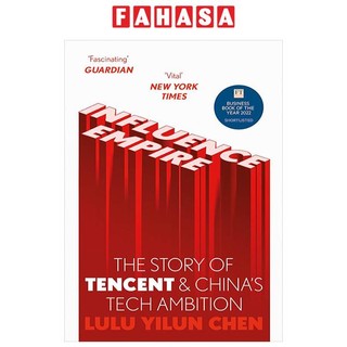 Influence Empire: The Story Of Tencent And China's Tech Ambition