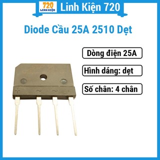 Diode cầu 25a 2510 xịn 4 chân dáng dẹt