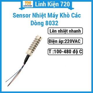 Sensor nhiệt máy khò các dòng 8032 có kết cấu chắc chắn, chịu nhiệt tốt