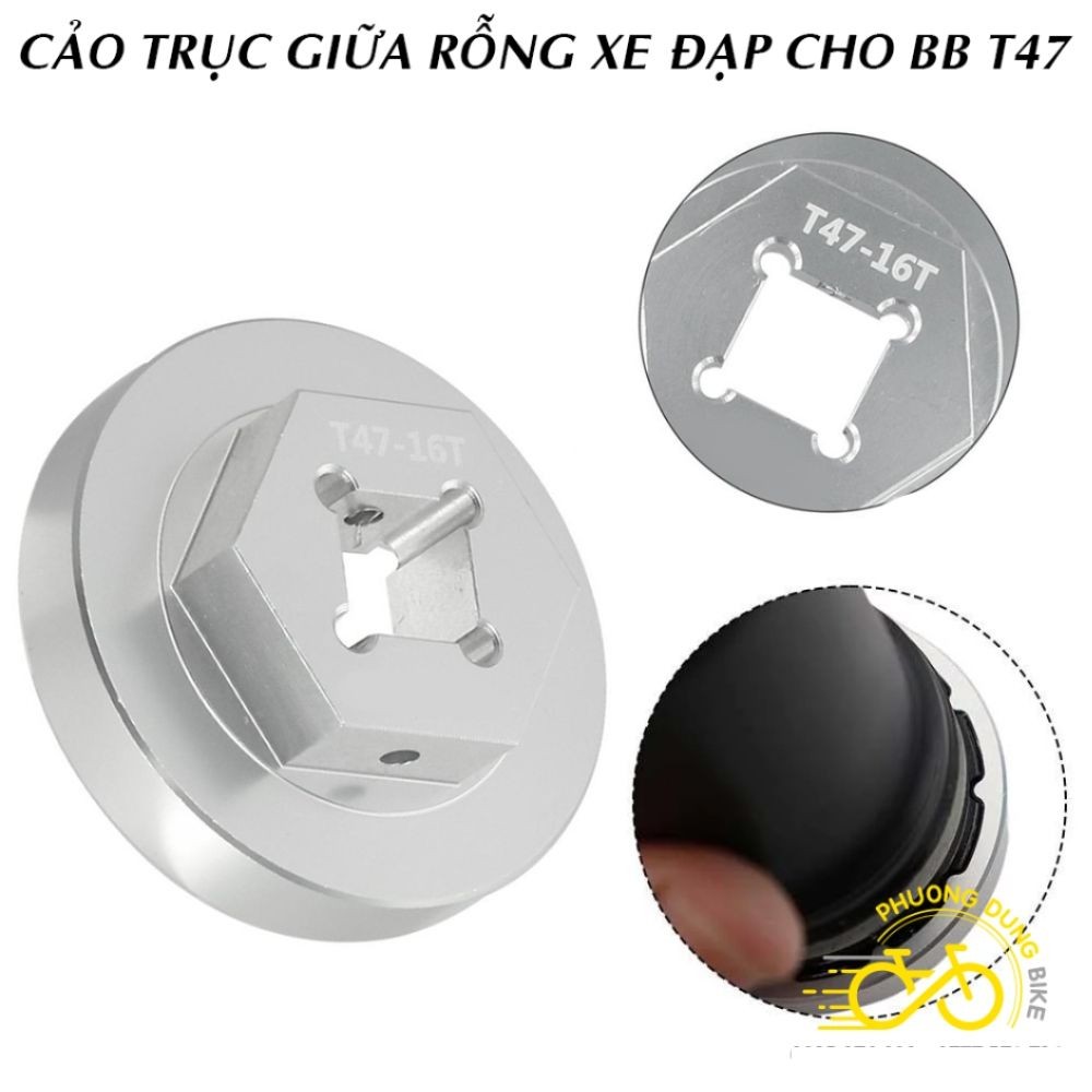 Dụng cụ tháo mở BB – Cảo trục giữa cốt rỗng xe đạp cho BB T47
