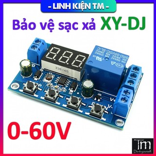 Modul Sạc Xả Tự Ngắt Bảo Vệ Pin - Acquy 12 - 60V (XY-DJ)