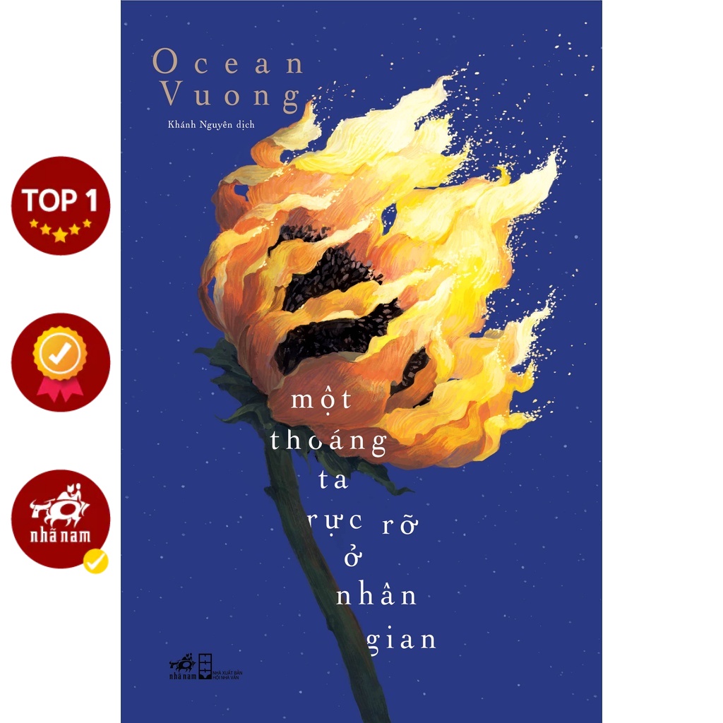 Sách - Một thoáng ta rực rỡ ở nhân gian (On earth we're briefly gorgeous - Ocean Vuong)(Nhã Nam)