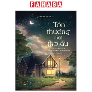Sách tổn thương thời thơ ấu - 27 câu chuyện chữa lành nỗi đau gia đình