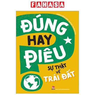 Sách đúng hay điêu - sự thật về trái đất