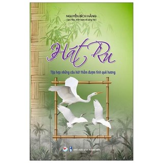Sách hát ru - tập hợp những câu hát thấm đượm tình quê hương - bản quyền
