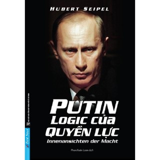 Sách putin logic của quyền lực - first news