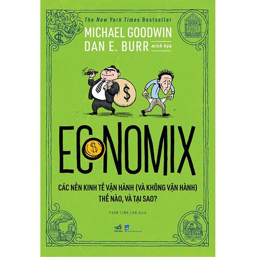 Sách Economix - Các Nền Kinh Tế Vận Hành (Và Không Vận Hành) Thế Nào, Và Tại Sao?