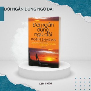 Đời ngắn đừng ngủ dài-sách hay