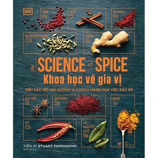 Sách nhã nam - khoa học về gia vị: the science of spice