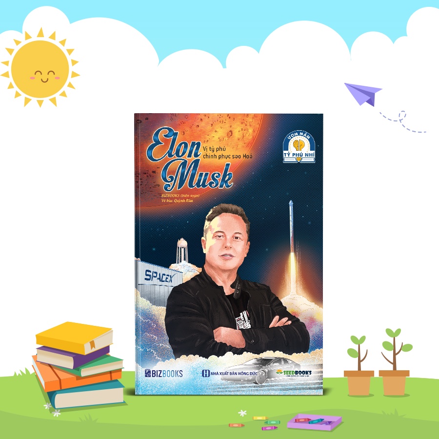 Sách Câu truyện về cuộc đời của các tỷ phú nhí Bill Gates, Elon Musk, Steve Jobs...