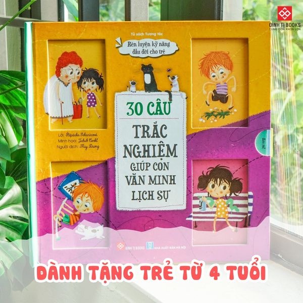 Sách Tương Tác - Rèn Luyện Kỹ Năng Đầu Đời Cho Trẻ - 30 Câu Trắc Nghiệm Giúp Con Văn Minh Lịch Sự & Tự Bảo Vệ Bản Thân