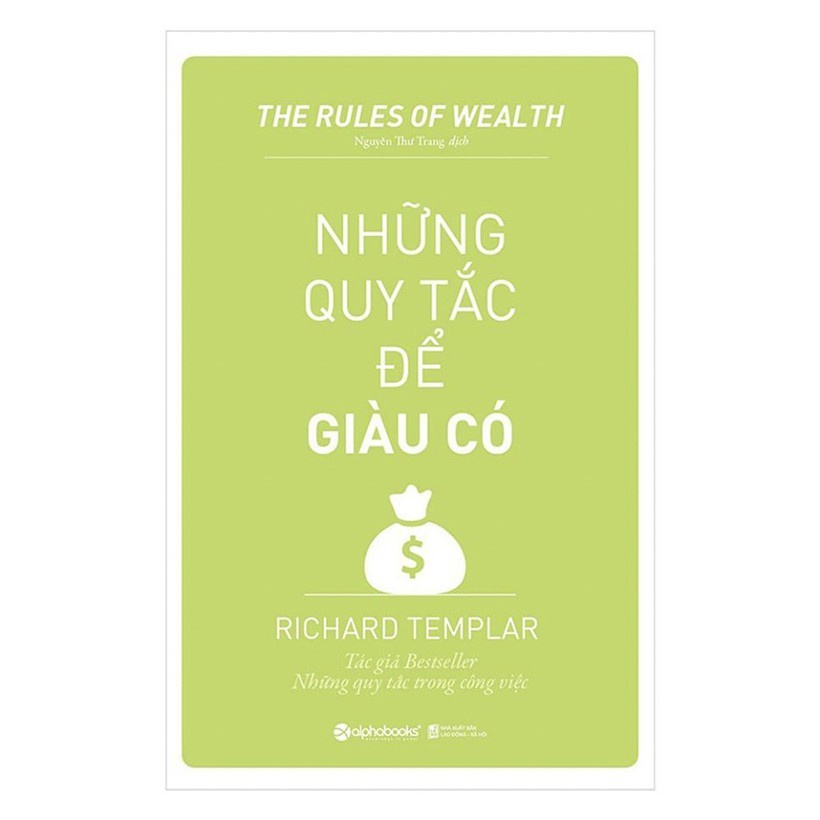 Sách: Những Quy Tắc Để Giàu Có (The Rules of Wealth - Richard Templar)(Tái Bản Mới Nhất)