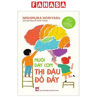 Sách Nuôi Dạy Con Thi Đâu Đỗ Đấy