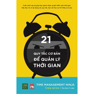Sách - 21 Quy Tắc Cơ Bản Để Quản Lý Thời Gian