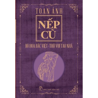 Sách - nếp cũ - bó hoa bắc việt - thú vui tao nhã