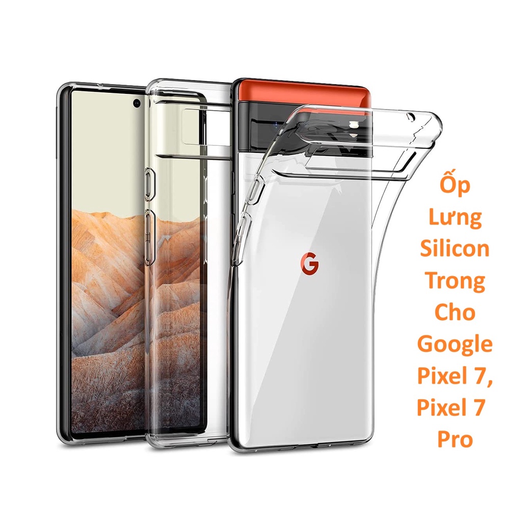 Ốp Lưng Silicon Trong Suốt Cho Google Pixel 7, Pixel 7 Pro - Filo Shop