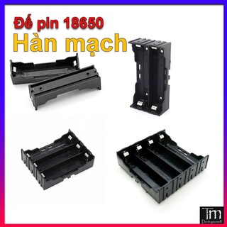 Đế Pin 18650 Rời Hàn Mạch
