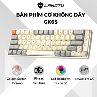 Bàn Phím Cơ Không Dây LANGTU GK65 - HOTSWAP - Golden Switch - 3 chế độ kết nối - Pin 3200mAh