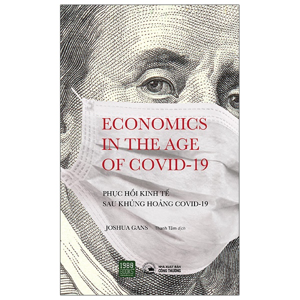 Sách - Phục Hồi Kinh Tế Sau Khủng Hoảng Covid-19 - Economics In The Age Of COVID-19 - TTR Bookstore