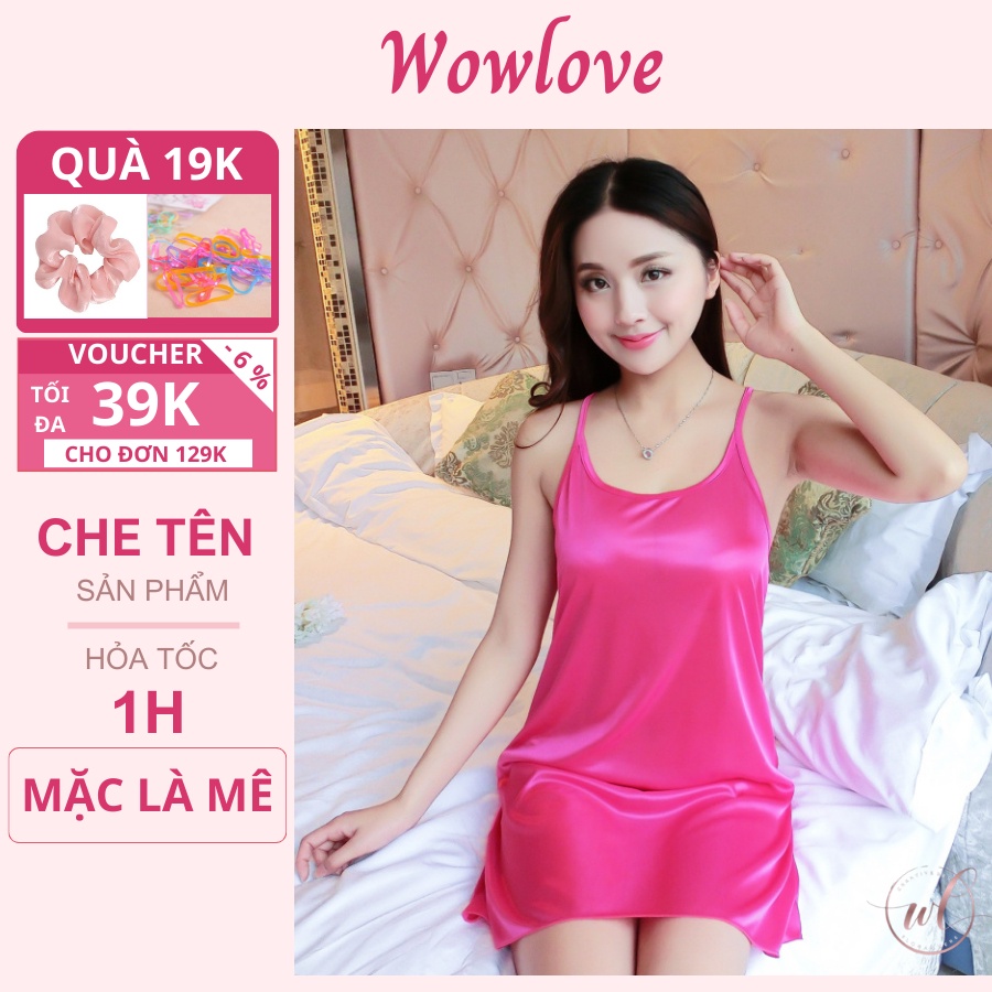 Váy Ngủ 2 Dây Lụa Satin Cao Cấp WOWLOVE Sexy Gợi Cảm Mềm Mịn, Quyến Rũ
