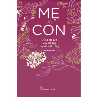 Sách - mẹ và con - tình mẹ con của những người nổi tiếng