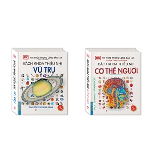 Sách Combo 2c - Bách khoa thiếu nhi Vũ trụ & Bách khoa thiếu nhi cơ thể con người