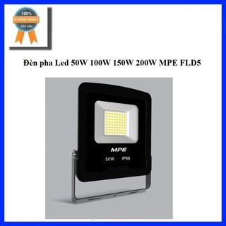 Đèn pha led 50w 100w 150w mpe fld5-50t 100 150