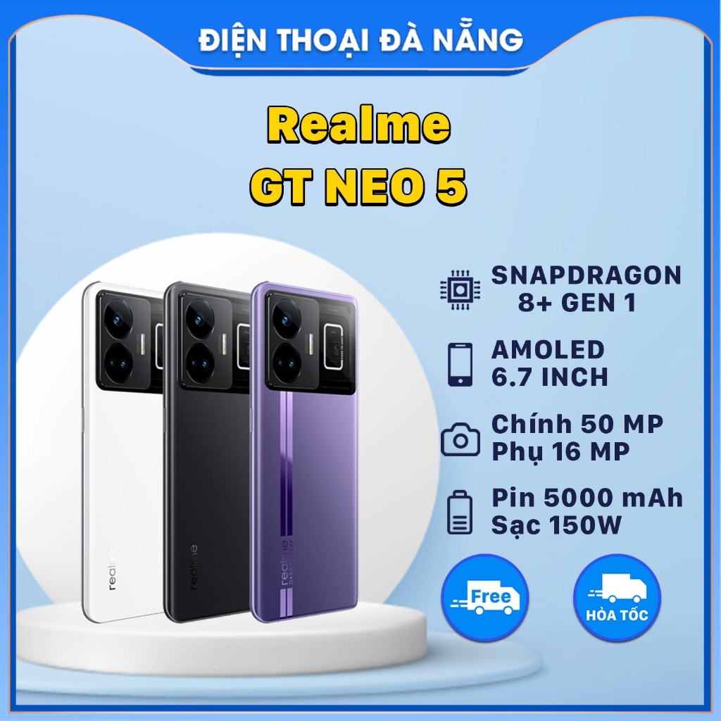 Điện Thoại Realme GT Neo 5  - Snapdragon 8+ Gen 1 - Sạc Nhanh 150W