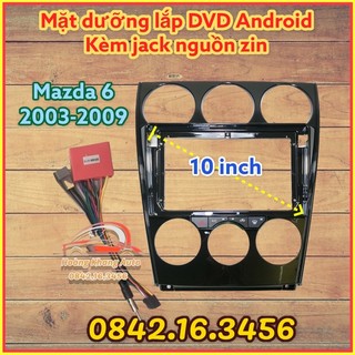Mặt dưỡng Mazda 6 2003 - 2006 màn hình nằm dưới kèm jack nguồn zin theo xe !
