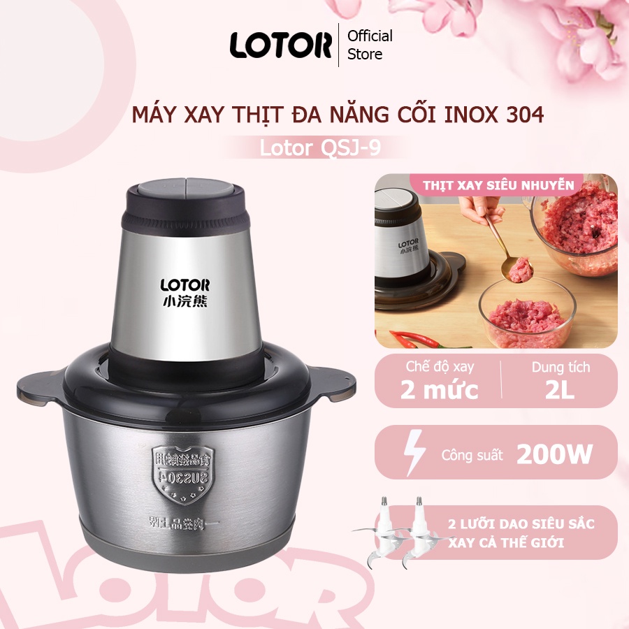 Máy xay thịt đa năng Lotor QSJ-9, cối xay thịt inox SUS 304 dung tích 2L