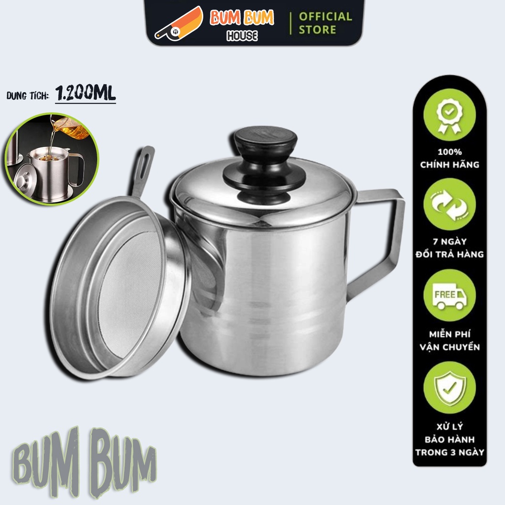 Ca Lọc Dầu Ăn Bum Bum House Inox 304 Cao Cấp Không Gỉ Dung Tích 1200ML Lọc Chất Cặn Trong Dầu Thừa L