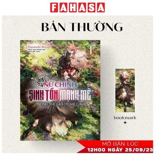 Sách nữ chính sinh tồn mạnh mẽ trong thế giới otome game - tập 1 - tặng kèm bookmark