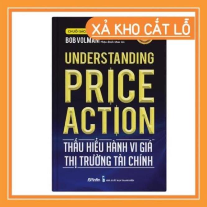 Thấu hiểu Hành vi giá Thị trường Tài chính – Understanding Price Action | Xả Kho
