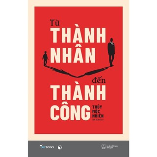 Sách - từ thành nhân đến thành công - tác giả thủy mộc nhiên