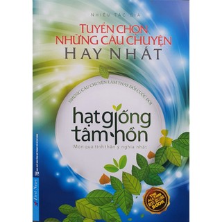 Sách Hạt Giống Tâm Hồn Tuyển Chọn Những Câu Chuyện Hay Nhất