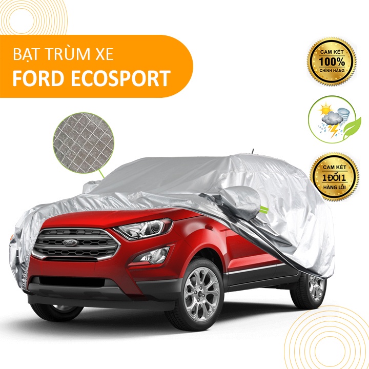 Bạt che phủ xe ô tô 5 chỗ Ford Ecosport chống nắng mưa - bạt trùm xe ô