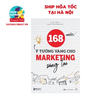 Sách - 168 Ý tưởng vàng cho Marketing sáng tạo