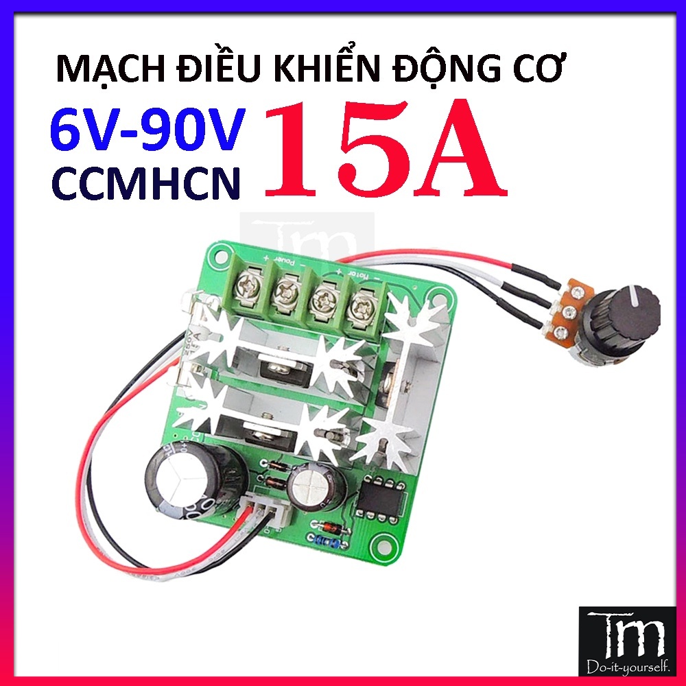 Mạch Điều Tốc Động Cơ DC 6-90V 15A (CCMHCN)