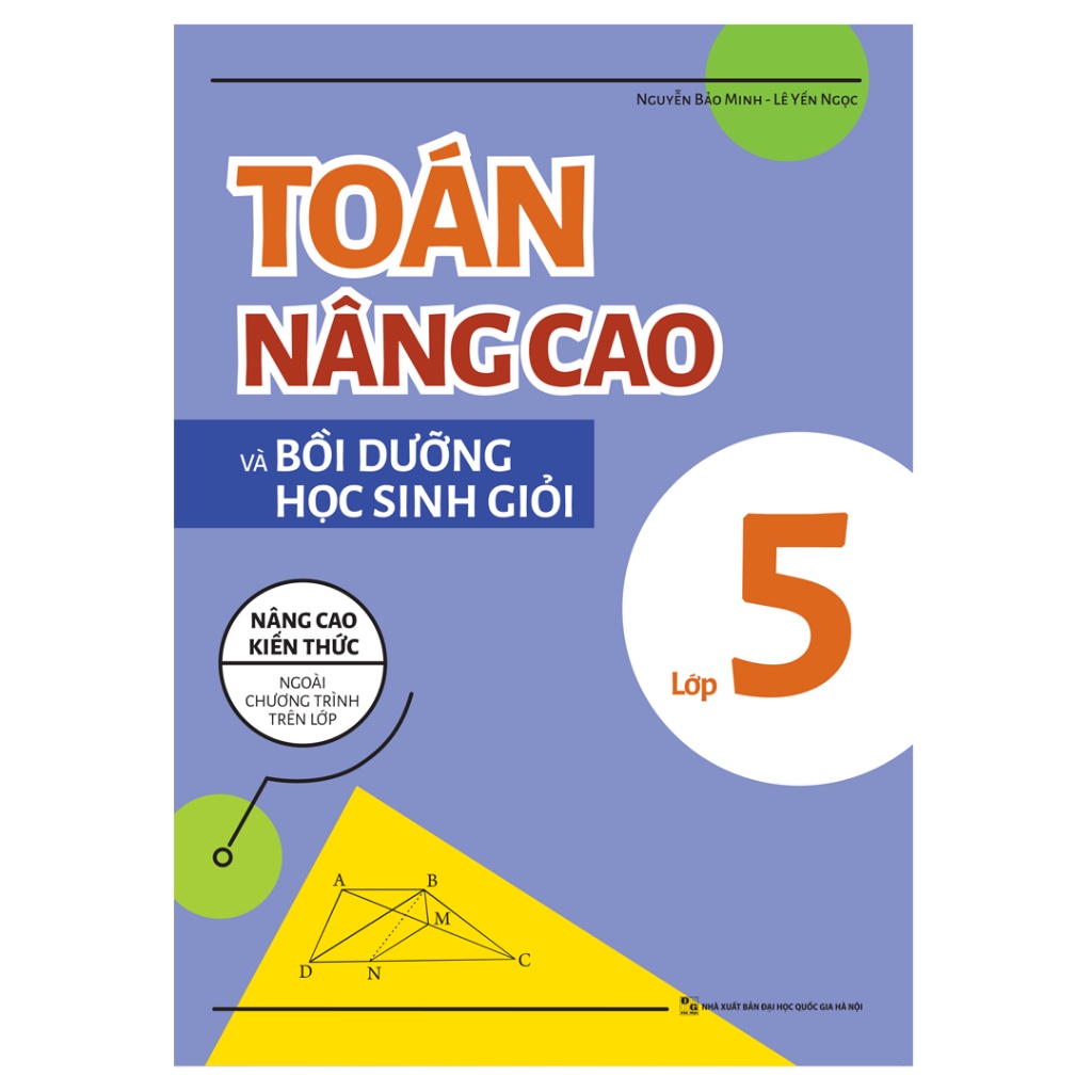 Sách Toán Nâng Cao Và Bồi Dưỡng Học Sinh Giỏi Lớp 5  - MLB - Bản Quyền
