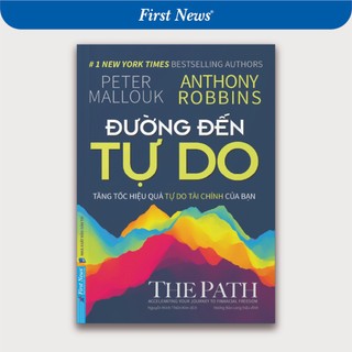 Sách đường đến tự do - tăng tốc hiệu quả tự do tài chính của bạn - first news