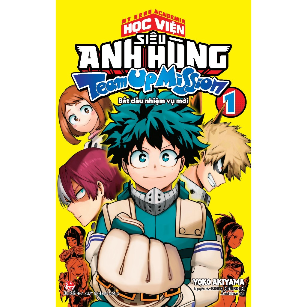 Sách My Hero Academia - Học Viện Siêu Anh Hùng Team Up Mission Tập 1: Bắt Đầu Nhiệm Vụ Mới  - Bản Quyền