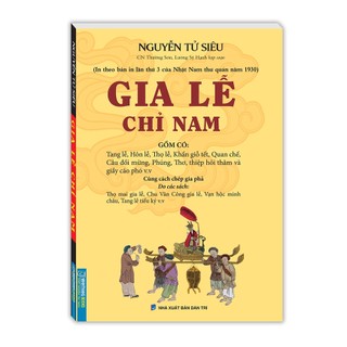 Sách - gia lễ chỉ nam (in theo bản in lần thứ 3 của nhật nam thư quán năm 1930) (mt)