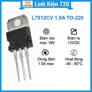 Ic ổn áp 12vdc l7812cv 1.5a to-220 chất lượng