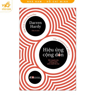 Sách - Hiệu ứng cộng dồn Sức mạnh của những điều nhỏ nhặt lớn lao